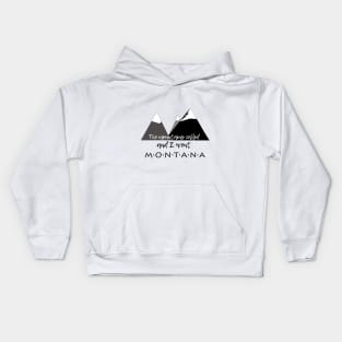 The Mountains Called, And I Went - Montana Kids Hoodie